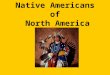 Native Americans of North America. Vocabulary Terms flint – a hard rock that tends to fracture before shattering