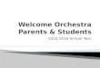 2015-2016 School Year. Four Orchestras: 1) Beginner or PRELUDE Orchestra (Viola & Cello class – Violin & Bass Class) 1) Concert Orchestra 7 th & 8 th