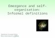 Emergence and self-organisation: Informal definitions