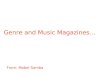 Genre and Music Magazines… From: Mabel Samba. Rock Music!!!