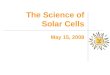 The Science of Solar Cells May 15, 2008. Announcements