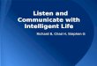 Richard B, Chad H, Stephen G Listen and Communicate with Intelligent Life