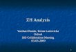 1 ZH Analysis Yambazi Banda, Tomas Lastovicka Oxford SiD Collaboration Meeting 03-03-2009 03-03-2009