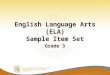 English Language Arts (ELA) Sample Item Set Grade 3