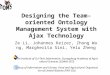 Designing the Team-oriented Ontology Management System with Ajax Technology Ze Li, Johannes Keizer, Zhong Wang, Margherita Sini, Yelu Zheng The Institute