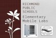 Elementary Mobile Labs RICHMOND PUBLIC SCHOOLS. Training Plan ITRTs are trained APs are trained AP and principal sets up a date NEXT WEEK for the ITRT