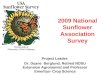 2009 National Sunflower Association Survey Project Leader: Dr. Duane Berglund, Retired NDSU Extension Agronomist and Professor Emeritus- Crop Science