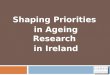 Shaping Priorities in Ageing Research in Ireland