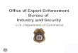 0 Office of Export Enforcement Bureau of Industry and Security U.S. Department of Commerce