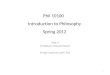 Phil 10100 Introduction to Philosophy Spring 2012 Part 4 Professor Marian David Friday Sections with TAs 1