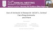 Use of Animals in Research: IACUC's, Animal Care Requirements and More Panel members: William Ray Stricklin, PhD IACUC Chair Douglas Powell, DVM, ACLAM