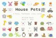 House Pets A furry, feathered, scaly survey William Smith April 1, 2015
