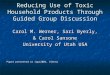 Reducing Use of Toxic Household Products Through Guided Group Discussion Carol M. Werner, Sari Byerly, & Carol Sansone University of Utah USA Paper presented