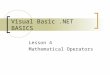 Visual Basic.NET BASICS Lesson 4 Mathematical Operators