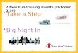 1 2 New Fundraising Events (October 2-10) Take a Step Big Night In