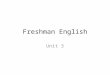 Freshman English Unit 3. DO NOW 3-2-15 - New SpringBoard Pages- Please take your Unit 2 SB pages out of your binder. Put them in your folder in the back