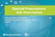 Special Populations Job Description Shannon Baker, Consultant Special Populations, Civil Rights, Equity NCDPI Shannon Baker, Consultant Special Populations,