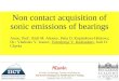 Non contact acquisition of sonic emissions of bearings Assoc. Prof.: Kiril M. Alexiev, Petia D. Koprinkova-Hristova; Dr.: Vladislav V. Ivanov, Volodymyr