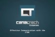 Effective Communication with the ITDM. Canaltech is an internet media based focused on a specific audience: TCI professionals from all over Brazil. With