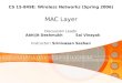 CS 15-849E: Wireless Networks (Spring 2006) MAC Layer Discussion Leads: Abhijit Deshmukh Sai Vinayak Instructor: Srinivasan Seshan