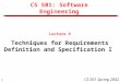 1 CS 501 Spring 2002 CS 501: Software Engineering Lecture 9 Techniques for Requirements Definition and Specification I