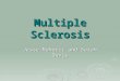 Multiple Sclerosis Jesse Mohoric and Sarah Davis