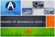 History of Aeronáutica Civil ….. Vocabulary OBJECTIVE: Know about history of aviation in Colombia and practice the past. EXERCISE Video