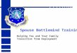 Spouse Battlemind Training Helping You and Your Family Transition from Deployment