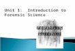 1 Unit 1: Introduction to Forensic Science. 1- Criminalistics, 10e Richard Saferstein © 2011, 2007, 2004, 2001, 1998, 1995 Pearson Higher Education, Upper