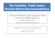 The Yardstick: Public Safety Pension Reform Recommendations Recommendations of the League of Cities and Towns’ PSPRS Task Force Scott McCarty, Chair scott.mccarty@queencreek.org