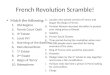 French Revolution Scramble! Match the following: 1.Old Regime 2.Tennis Court Oath 3.3 rd Estate 4.Louis XVI 5.Storming of the Bastille 6.Paris Bread Riots