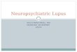 SEULI BOSE BRILL, MD MEDICINE AM REPORT 2/9/10 Neuropsychiatric Lupus
