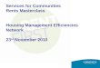 Services for Communities Rents Masterclass Housing Management Efficiencies Network 23 rd November 2010