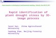 Yurui Sun, China Agricultural University Yandong Zhao, Beijing Forestry University Rapid identification of plant drought stress by 3D-image process Supercomputer