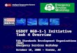 USDOT NG9-1-1 Initiative Task 4 Overview 5th Standards Development Organizations (SDO) Emergency Services Workshop October 10, 2008 – Vienna, AT