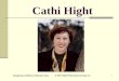 Designing an Effective Retention Plan © 2007 Hight Performance Group, Inc. 1 Cathi Hight