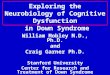 Exploring the Neurobiology of Cognitive Dysfunction in Down Syndrome William Mobley M.D., Ph.D. and Craig Garner Ph.D. Stanford University Center for Research