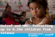 Unicef and HMC: Protecting up to 6.25m children from tetanus