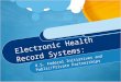 Electronic Health Record Systems: U.S. Federal Initiatives and Public/Private Partnerships