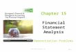 Chapter 15 Financial Statement Analysis Demonstration Problems © 2016 Pearson Education, Ltd. 15-1