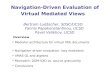 Navigation-Driven Evaluation of Virtual Mediated Views Bertram Ludäscher, SDSC/UCSD Yannis Papakonstantinou, UCSD Pavel Velikhov, UCSD Overview Mediator