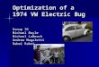 Optimization of a 1974 VW Electric Bug Group 16 Michael Boyle Michael LaBeach Andrew Magaletti Rabei Rabei