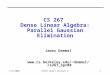 3/3/2008CS267 Guest Lecture 21 CS 267 Dense Linear Algebra: Parallel Gaussian Elimination James Demmel demmel/cs267_Spr08