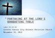 Luke 14:12-24 Greater Kansas City Chinese Christian Church November 18, 2012