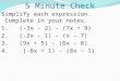 5 Minute Check Simplify each expression. Complete in your notes. 1. (-3x - 2) - (7x + 9) 2. (-2x - 1) - (x - 7) 3. (9x + 5) - (6x - 8) 4. (-8x + 1) - (8x