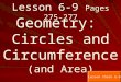 Lesson 6-9 Pages 275-277 Geometry: Circles and Circumference (and Area) Lesson Check 6-8