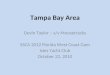 Tampa Bay Area Devin Taylor – s/v Moosetracks SSCA 2012 Florida West Coast Gam Isles Yacht Club October 23, 2010