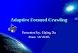 Adaptive Focused Crawling Presented by: Siqing Du Date: 10/19/05