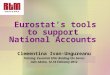 Eurostat’s tools to support National Accounts Clementina Ivan-Ungureanu Training: Essential SNA: Buiding the basics Adis Abeba, 12-16 February 2012