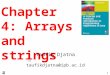 1 Chapter 4: Arrays and strings Taufik Djatna taufikdjatna@ipb.ac.id